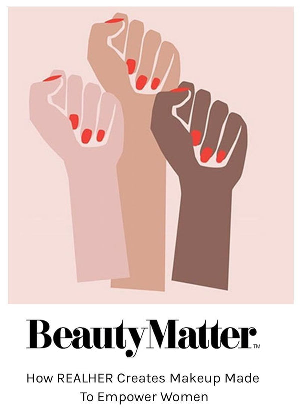 How REALHER Creates Makeup Made To Empower Women
